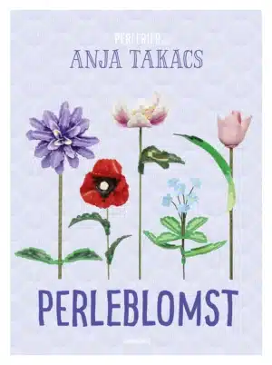 Perleblomst perlebog af Anja Takacs med blomstermotiver på forsiden.